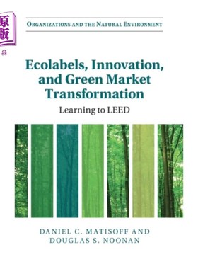 海外直订Ecolabels, Innovation, and Green Market Transfor... 生态标签、创新和绿色市场转型
