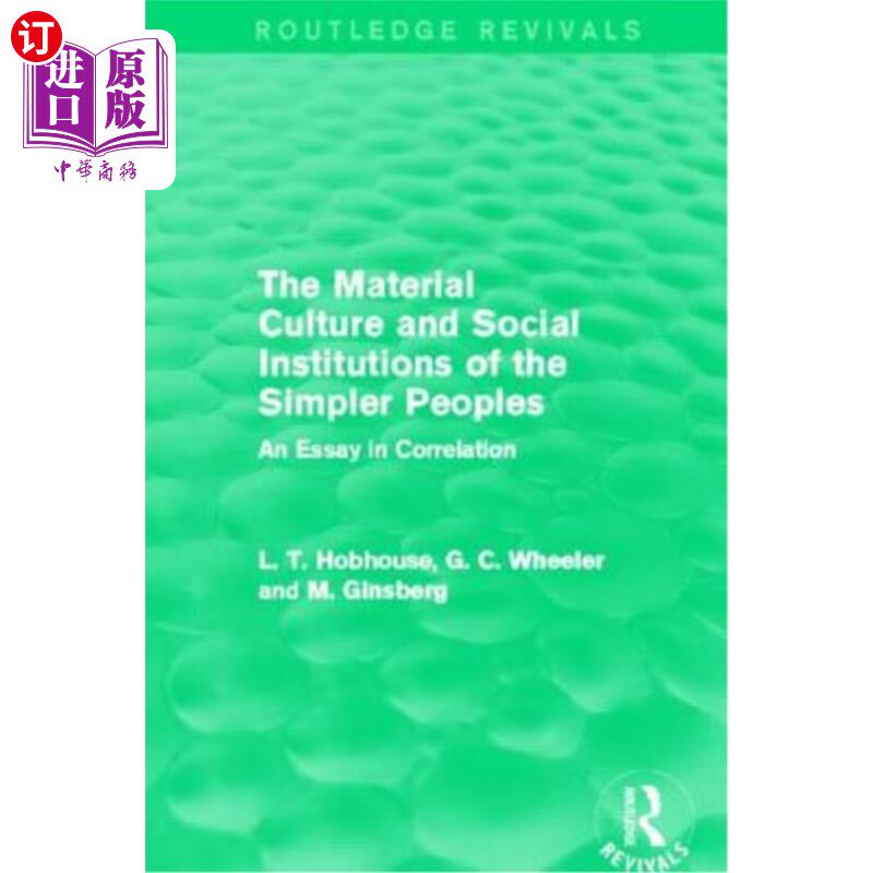 海外直订The Material Culture and Social Institutions of the Simpler Peoples (Routledge R 简单民族的物质文化和社会制