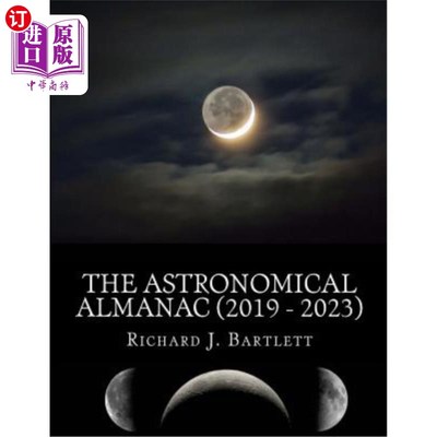 海外直订The Astronomical Almanac (2019 - 2023): A Comprehensive Guide to Night Sky Event 《天文年鉴》（201