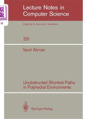 海外直订Unobstructed Shortest Paths in Polyhedral Environments 多面体环境中的无障碍最短路径