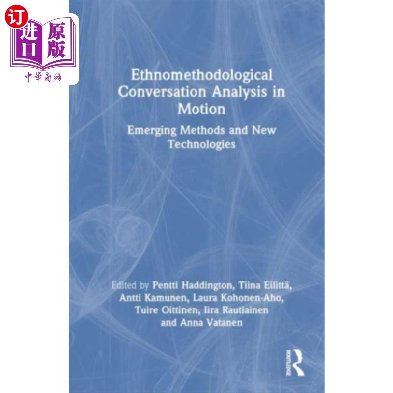 海外直订Ethnomethodological Conversation Analysis in Mot... 动态的民族方法学对话分析
