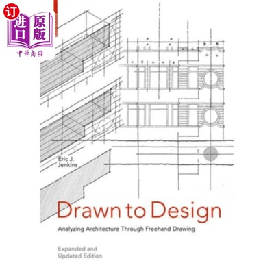 海外直订Drawn to Design: Analyzing Architecture Through FreeHand Drawing -- Expanded and 绘制到设计:通过手绘分析建