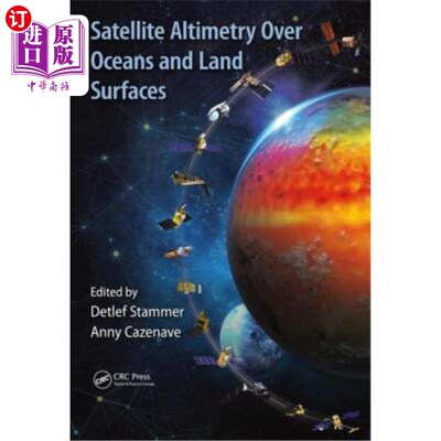 海外直订Satellite Altimetry Over Oceans and Land Surfaces 海洋和陆地表面卫星测高
