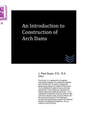 海外直订An Introduction to Construction of Arch Dams 拱坝施工简介“，