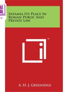 海外直订Infamia Its Place in Roman Public and Private Law 婴儿潮在罗马公法和私法中的地位