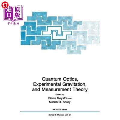 海外直订Quantum Optics, Experimental Gravitation, and Measurement Theory 量子光学、实验引力和测量理论