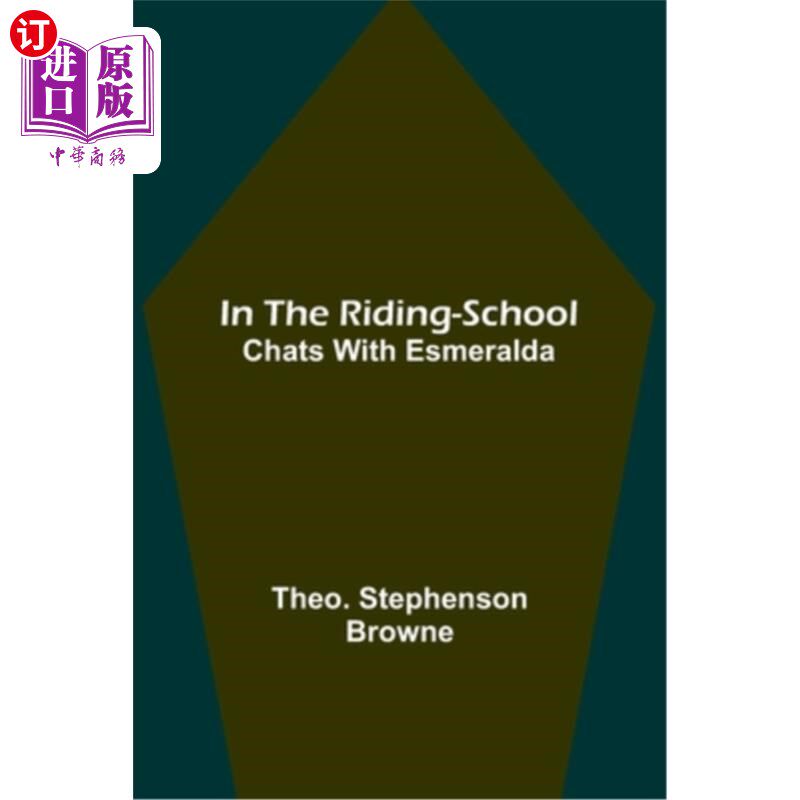 海外直订In the Riding-School; Chats With Esmeralda 骑马学校;聊天与埃斯梅拉达