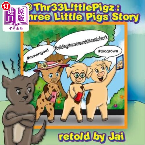 海外直订@Thr33 L!ttle Pigz: A Three Little Pigs Story retold by Jai @33泰铢！《三只小猪的故事》由贾伊改编