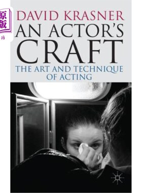 海外直订Actor's Craft: The Art and Technique of Acting 演员的技艺：表演的艺术和技巧