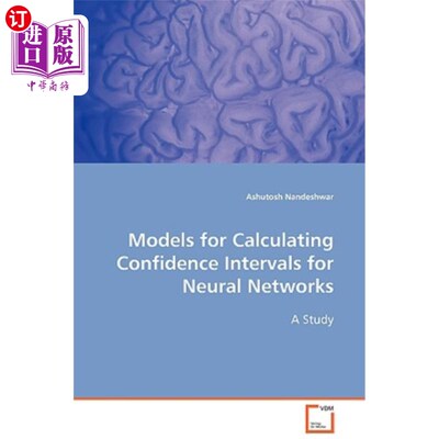 海外直订Models for Calculating Confidence Intervals for Neural Networks 神经置信区间的计算模型