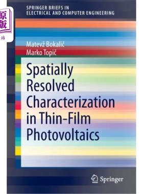 海外直订Spatially Resolved Characterization in Thin-Film Photovoltaics 薄膜光伏的空间分辨特性