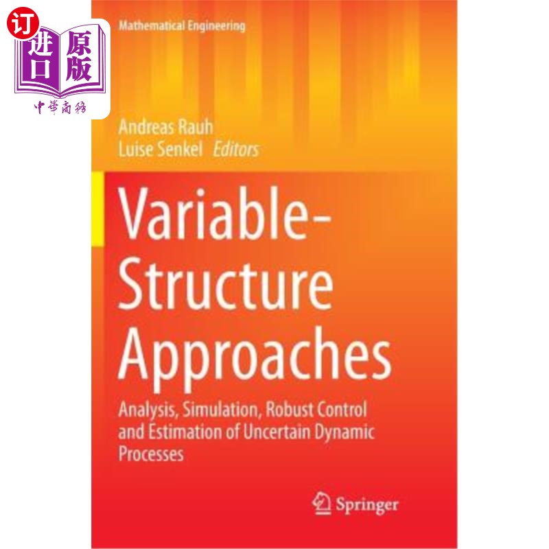海外直订Variable-Structure Approaches: Analysis, Simulation, Robust Control and Estimati 变结构方法:不确定动态过程