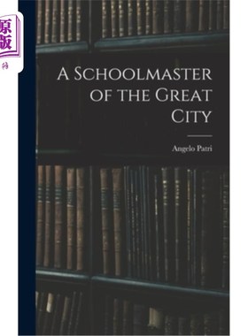 海外直订A Schoolmaster of the Great City 伟大城市的校长