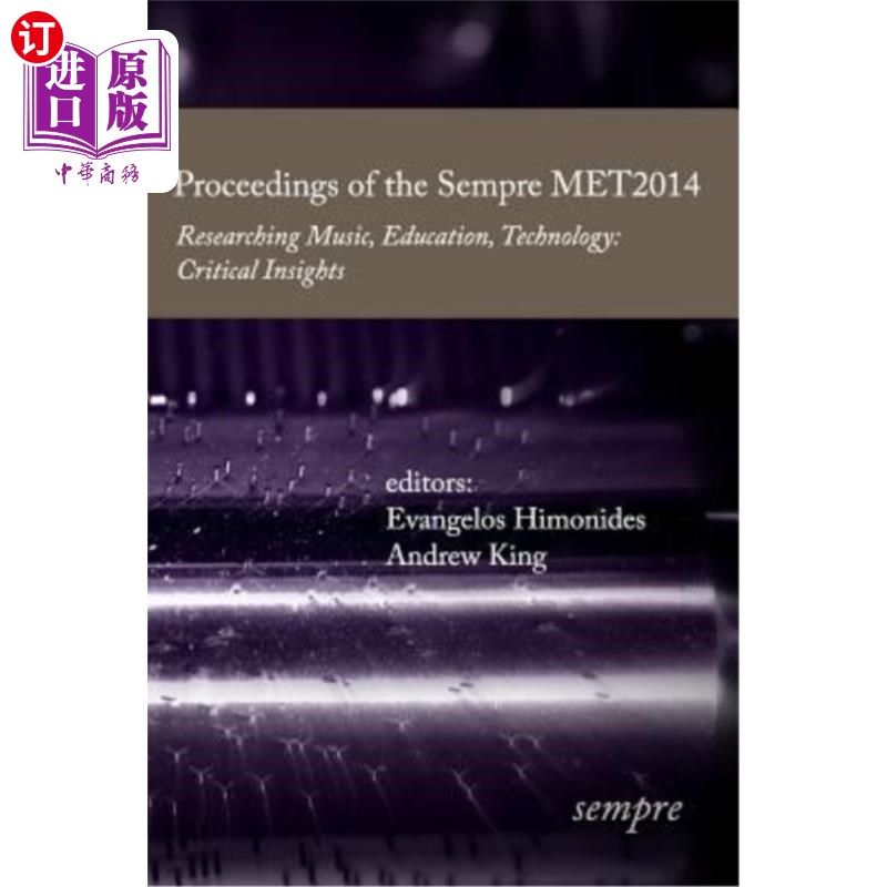海外直订Proceedings of the Sempre MET2014: Researching Music, Education, Technology: Cri Sempre MET