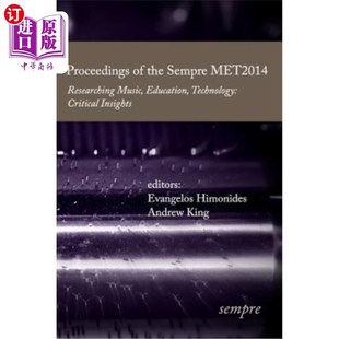Music MET the Cri Technology Education Researching MET2014 Sempre 海外直订Proceedings