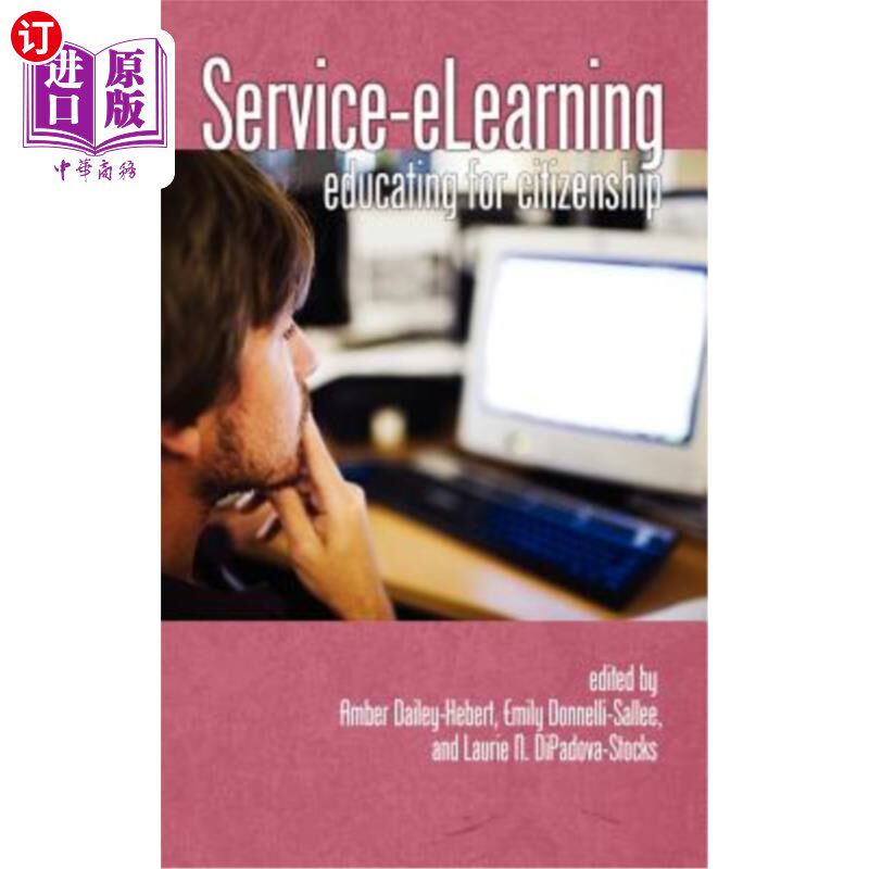 海外直订Service-Elearning: Educating for Citizenship (Hc) 服务电子教育:公民教育(Hc)