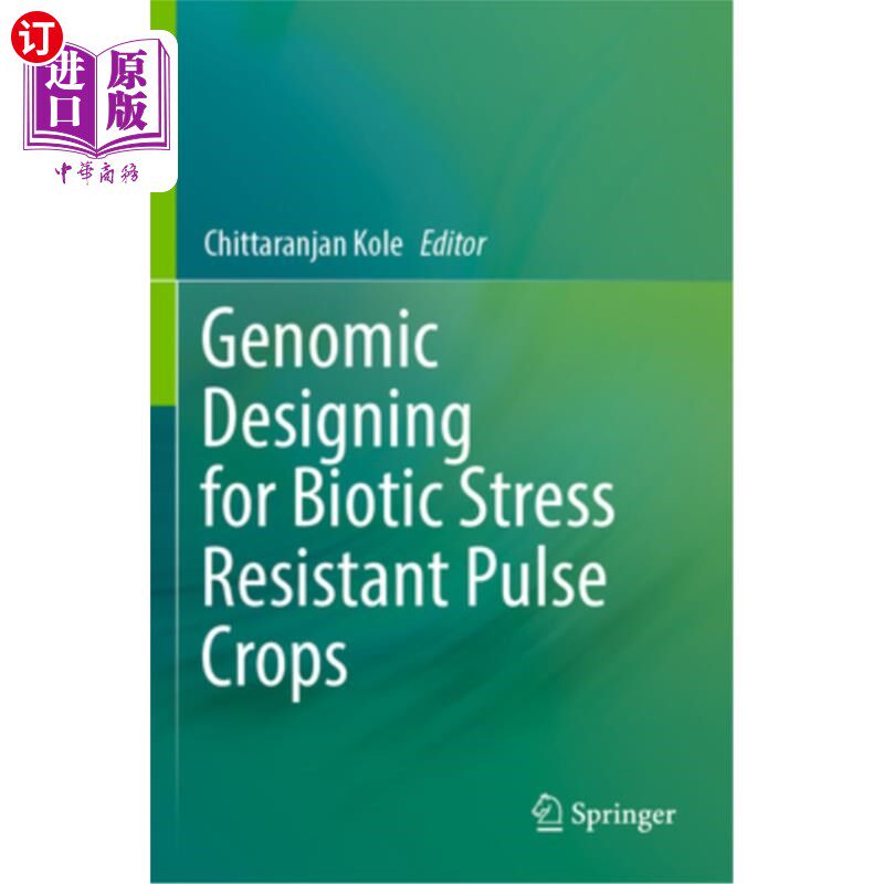 海外直订Genomic Designing for Biotic Stress Resistant Pulse Crops 抗生物胁迫脉冲作物的基因组设计