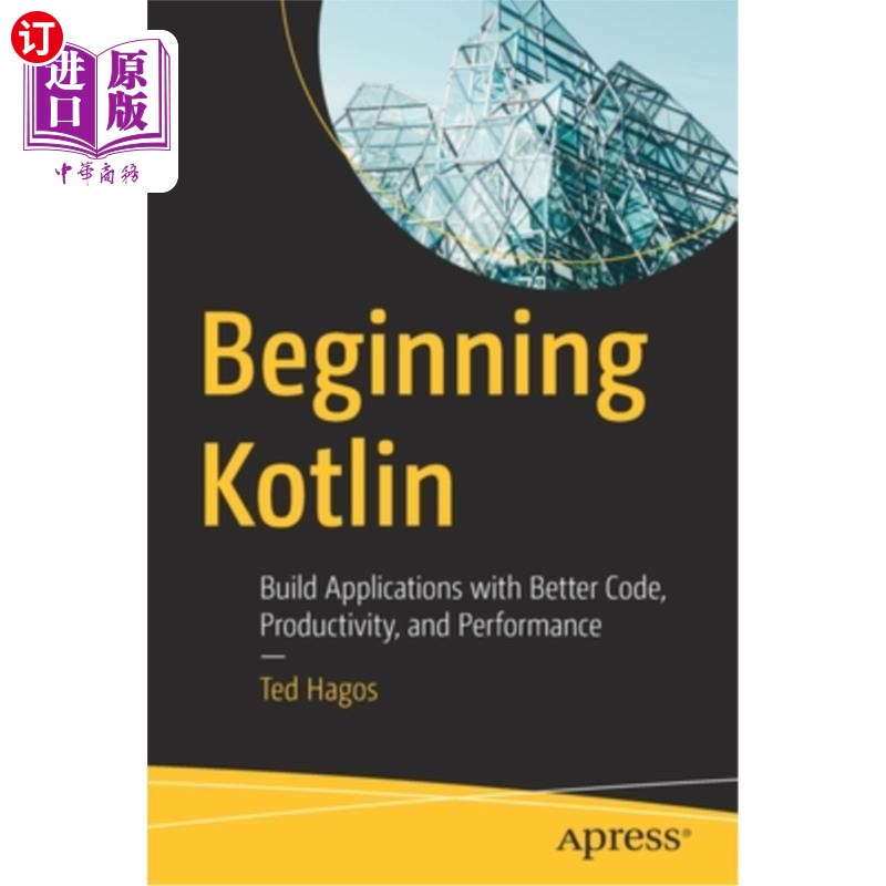 海外直订Beginning Kotlin: Build Applications with Better Code, Productivity, and Perform 开始Kotlin:用