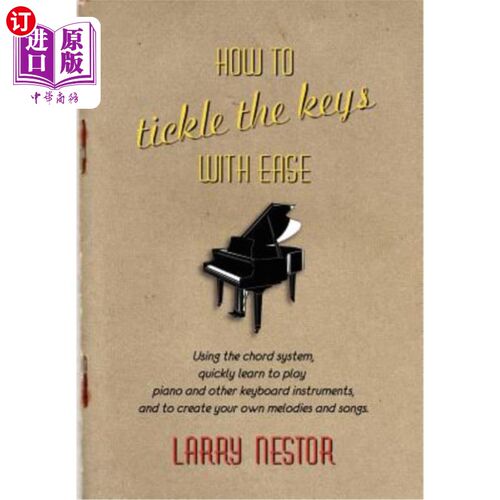 海外直订How to Tickle the Keys with Ease 如何轻松拨动琴键