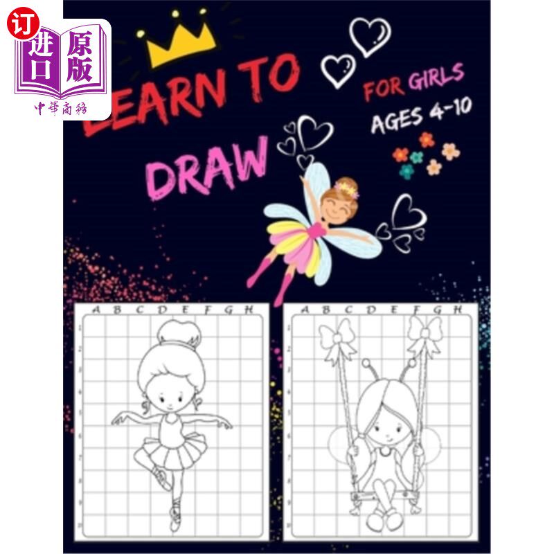 海外直订Learn To Draw For Girls Ages 4-10: Drawing Grid Activity Books for Kids To Draw  为4-10岁的女孩学习画画：为
