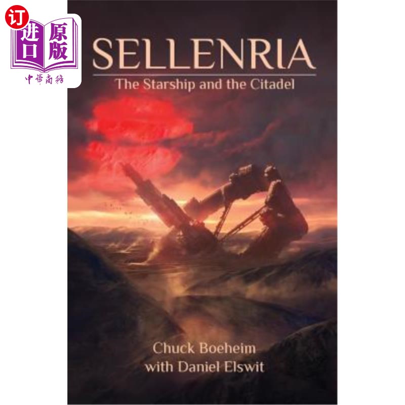 海外直订Sellenria: The Starship and The Citadel 塞伦利亚:星际飞船和城堡