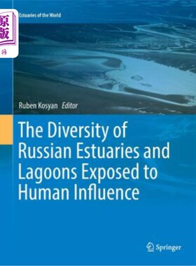 海外直订The Diversity of Russian Estuaries and Lagoons Exposed to Human Influence 受人类影响的俄罗斯河口和泻湖的多样性