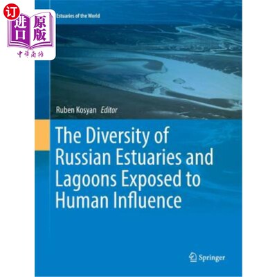 海外直订The Diversity of Russian Estuaries and Lagoons Exposed to Human Influence 受人类影响的俄罗斯河口和泻湖的多样性