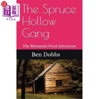 海外直订The Spruce Hollow Gang: The Mountain Feud Adventure 云杉空心帮：山仇冒险