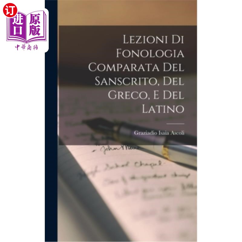 海外直订Lezioni di Fonologia Comparata del Sanscrito, del Greco, e del Latino 梵语、希腊语和拉丁语的比较声学课程