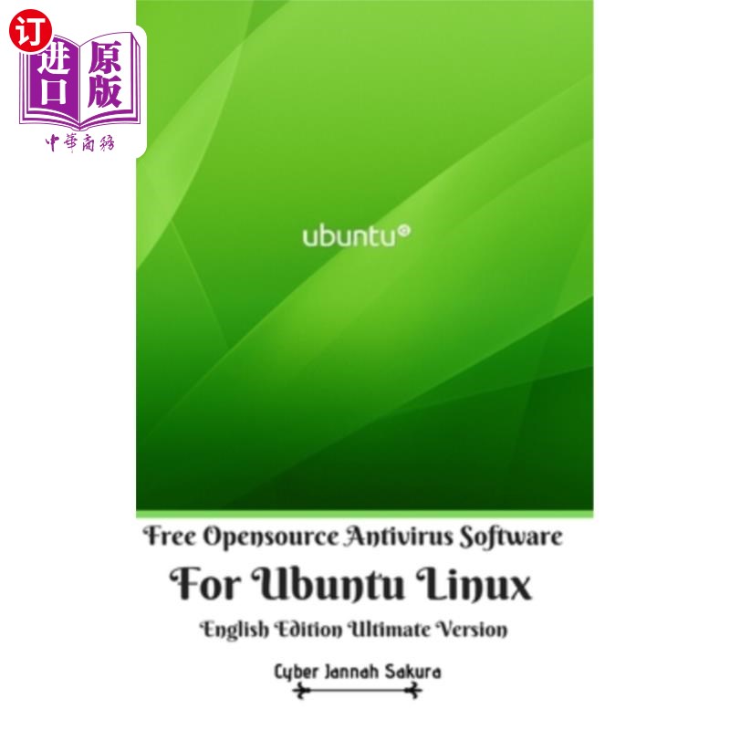 海外直订Free Opensource Antivirus Software For Ubuntu Linux English Edition Ultimate Ver免费开源杀毒软件，适用于Ub