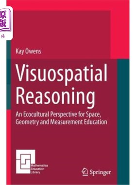 海外直订Visuospatial Reasoning: An Ecocultural Perspective for Space, Geometry and Measu 视觉空间推理：空间、几何与