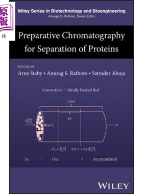 现货 蛋白质分离的制备色谱法 Preparative Chromatography For Separation Of Proteins 英文原版 Arne Staby 中商�