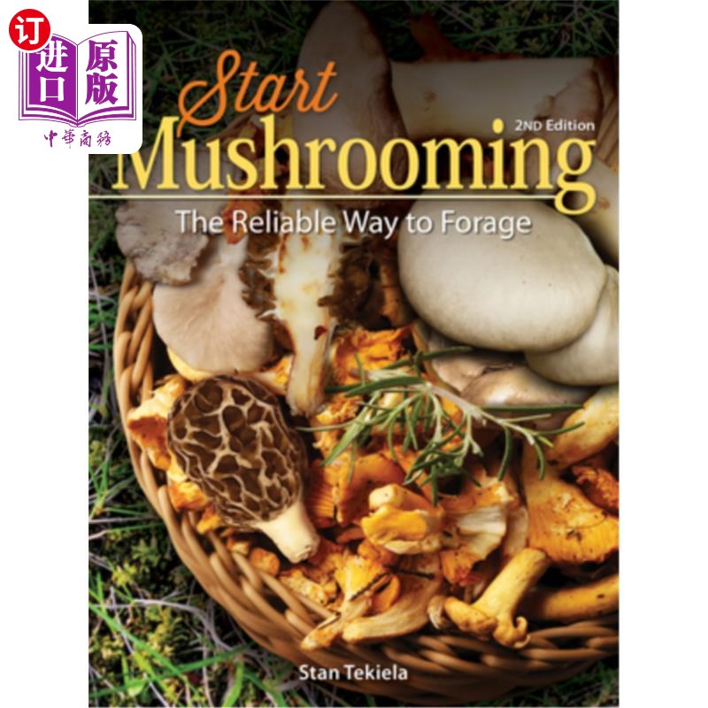 海外直订Start Mushrooming: The Reliable Way to Forage 开始萌芽:可靠的觅食方式