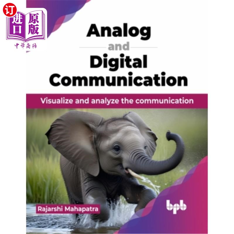 海外直订Analog and Digital Communication: Visualize and analyze the communication (Engli 模拟和数字通信：可视化和分