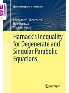 海外直订Harnack's Inequality for Degenerate and Singular Parabolic Equations 退化奇异抛物方程的Harnack不等式