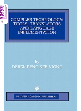 海外直订Compiler Technology: Tools, Translators and Language Implementation 编译技术：工具、翻译器和语言实现