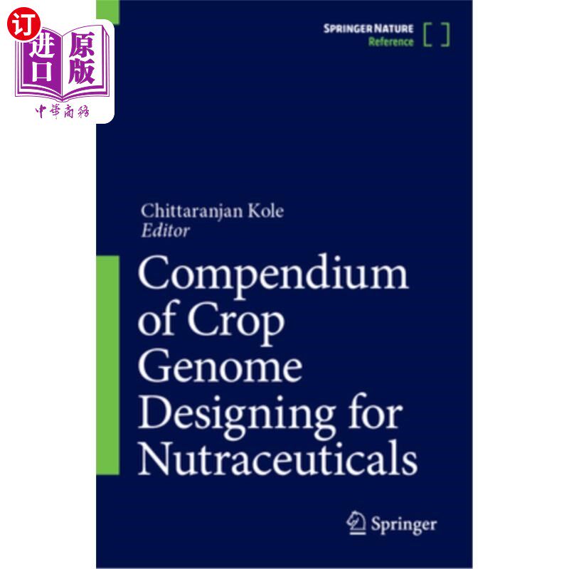 海外直订Compendium of Crop Genome Designing for Nutraceuticals 营养药品作物基因组设计纲要