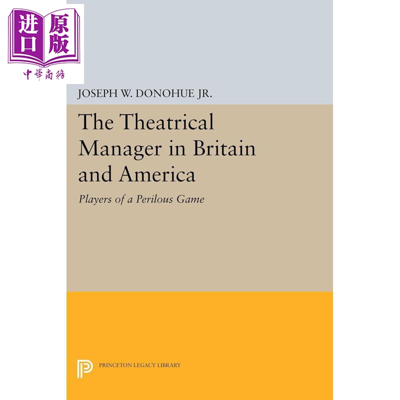 预售 The Theatrical Manager in Britain and America 进口艺术 英国和美国的戏剧经理:危险游戏的玩家【中商原版】