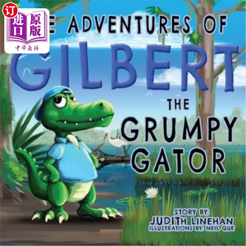 海外直订The Adventures of Gilbert the Grumpy Gator 暴躁的鳄鱼吉尔伯特的冒险