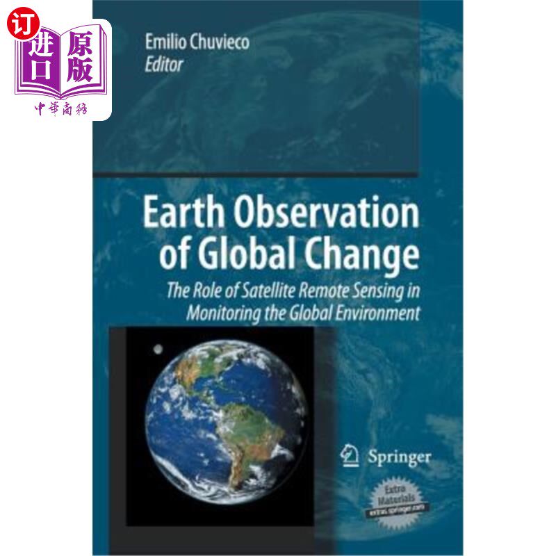 海外直订Earth Observation of Global Change: The Role of Satellite Remote Sensing in Moni 全球变化的地球观测：卫星遥感在