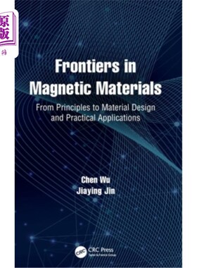 海外直订Frontiers in Magnetic Materials: From Principles to Material Design and Practica 磁性材料的前沿:从原理到材