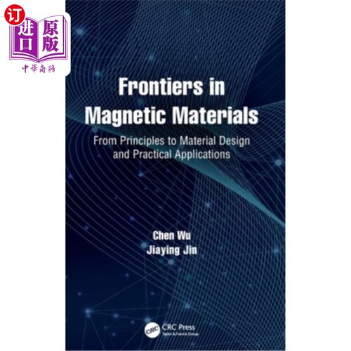 海外直订Frontiers in Magnetic Materials: From Principles to Material Design and Practica 磁性材料的前沿:从原理到材