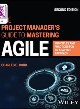 海外直订The Project Manager's Guide to Mastering Agile: Principles and Practices for an  项目经理掌握敏捷的指南:自