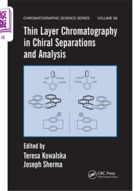 海外直订Thin Layer Chromatography in Chiral Separations and Analysis 手性分离与分析中的薄层色谱