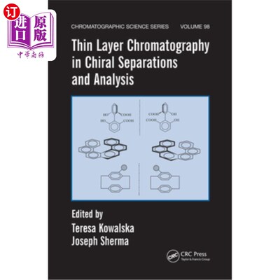 海外直订Thin Layer Chromatography in Chiral Separations and Analysis 手性分离与分析中的薄层色谱