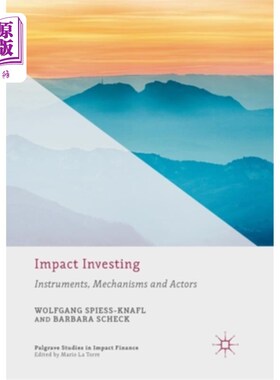 海外直订Impact Investing: Instruments, Mechanisms and Actors 影响投资:工具、机制和行为者