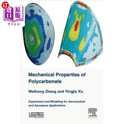 海外直订Mechanical Properties of Polycarbonate: Experiment and Modeling for Aeronautical 聚碳酸酯的力学性能：航空和