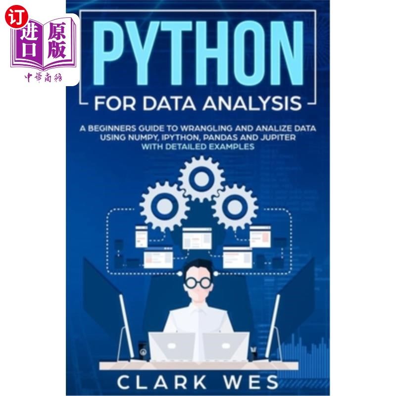 海外直订Python for Data Analysis: A Beginner's Guide to Wrangling and Analyzing Data Usi Python数据分析