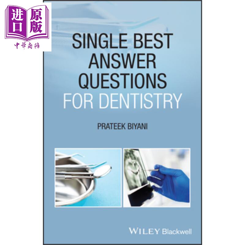 现货 牙科唯一 佳问题答案 Single Best Answer Questions For Dentistry Prateek Biyani 英文原版 中商原版 Wiley【中商原版】