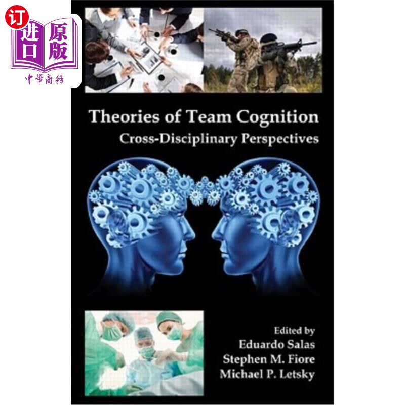 海外直订Theories of Team Cognition: Cross-Disciplinary Perspectives 团队认知理论:跨学科视角